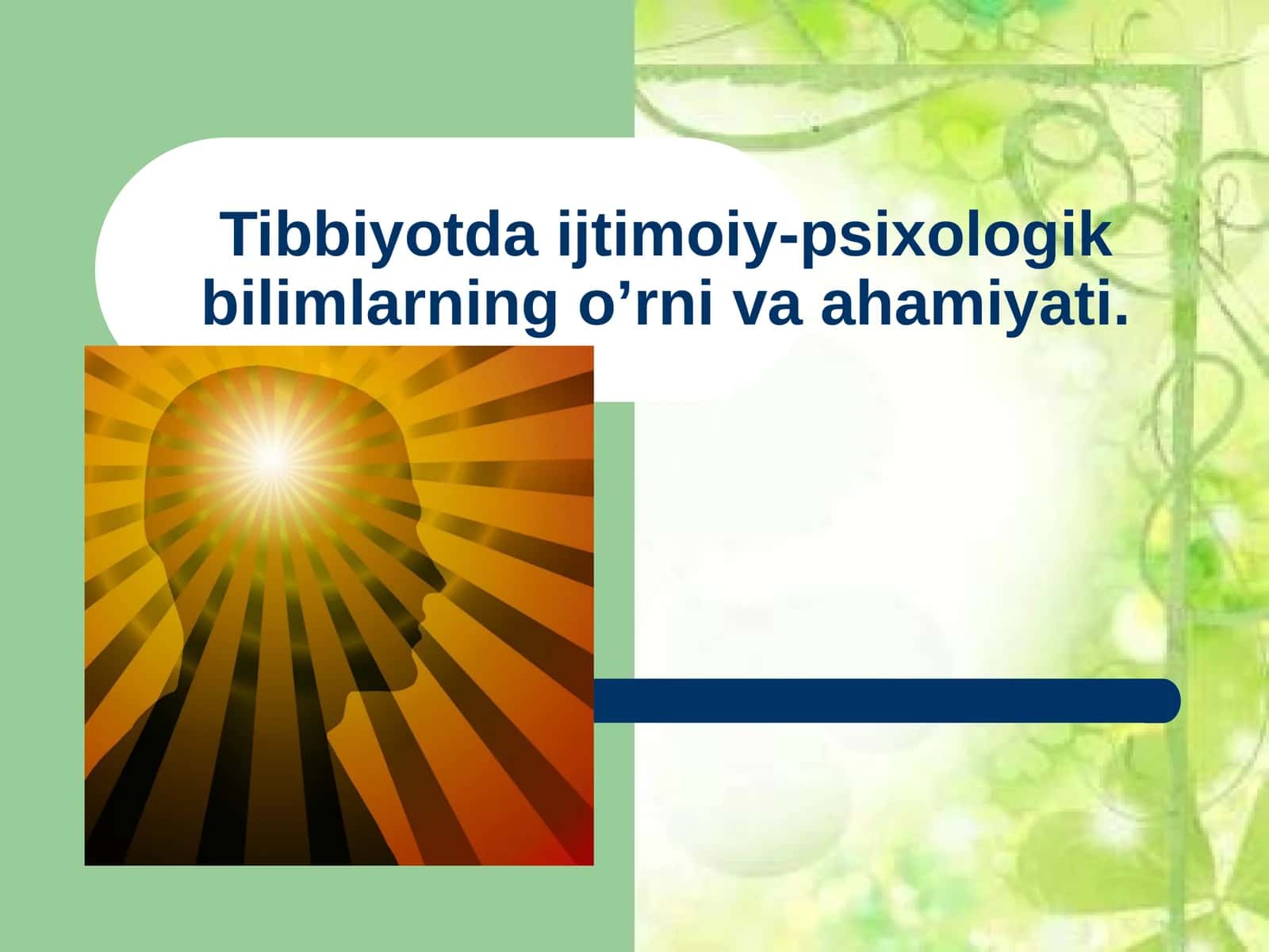 Tibbiyotda ijtimoiy-psixologikbilimlarning o’rni va ahamiyati 1