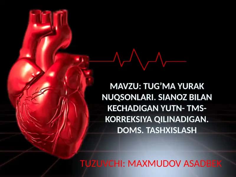 TUG’MA YURAK NUQSONLARI 1