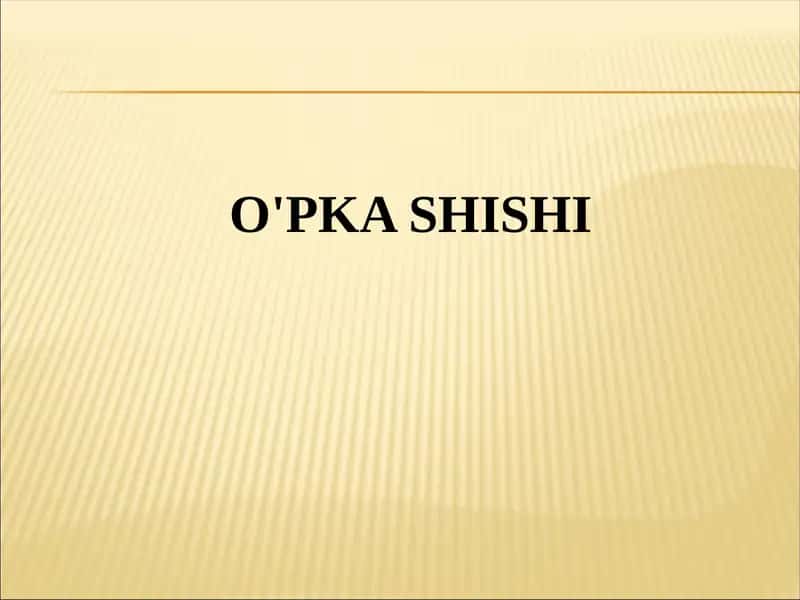 O'PKA SHISHI 1