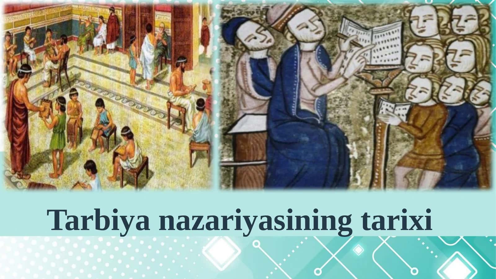 Tarbiya nazariyasining tarixi 1