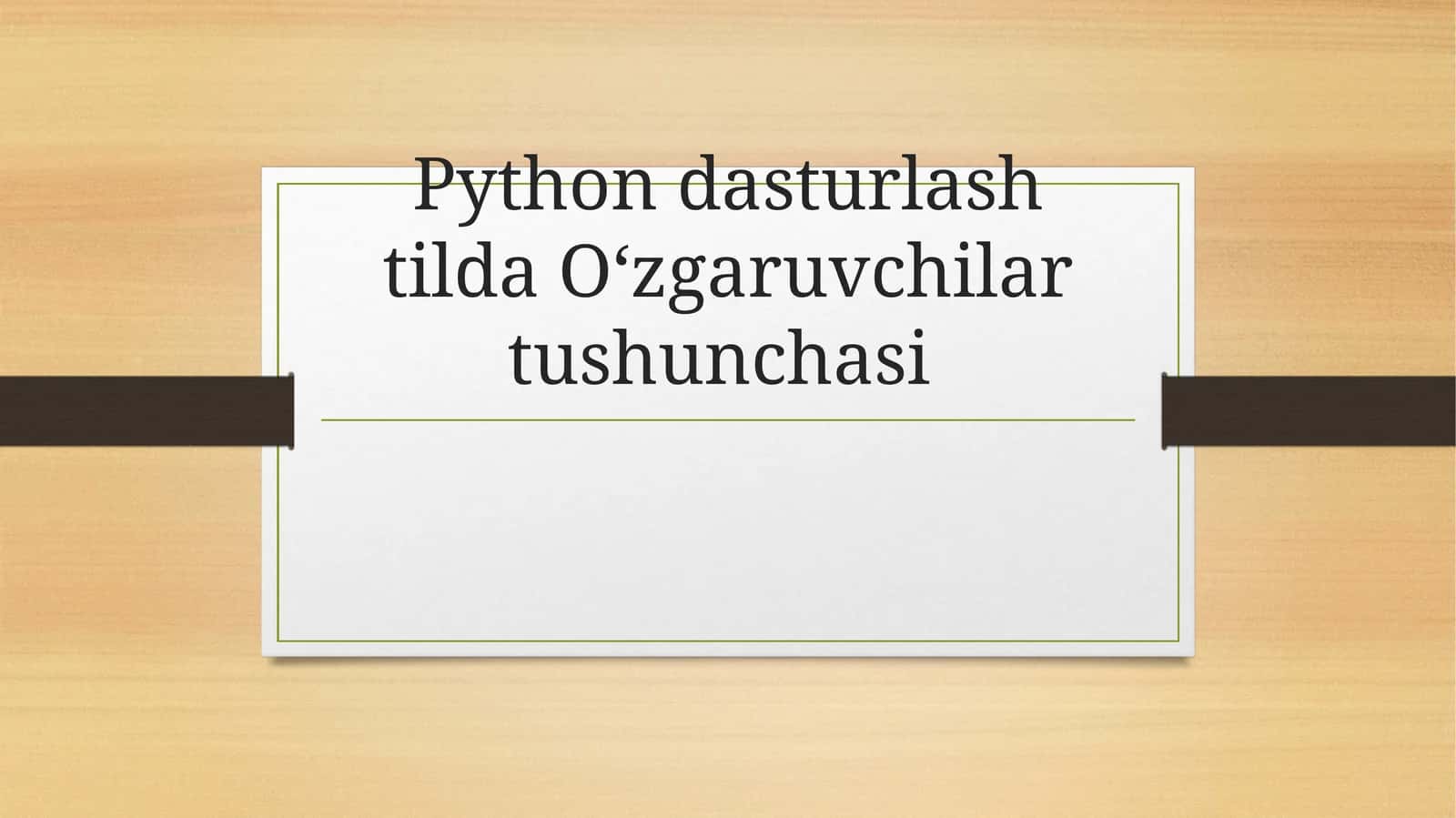 Python dasturlash tilda O‘zgaruvchilar tushunchasi 1