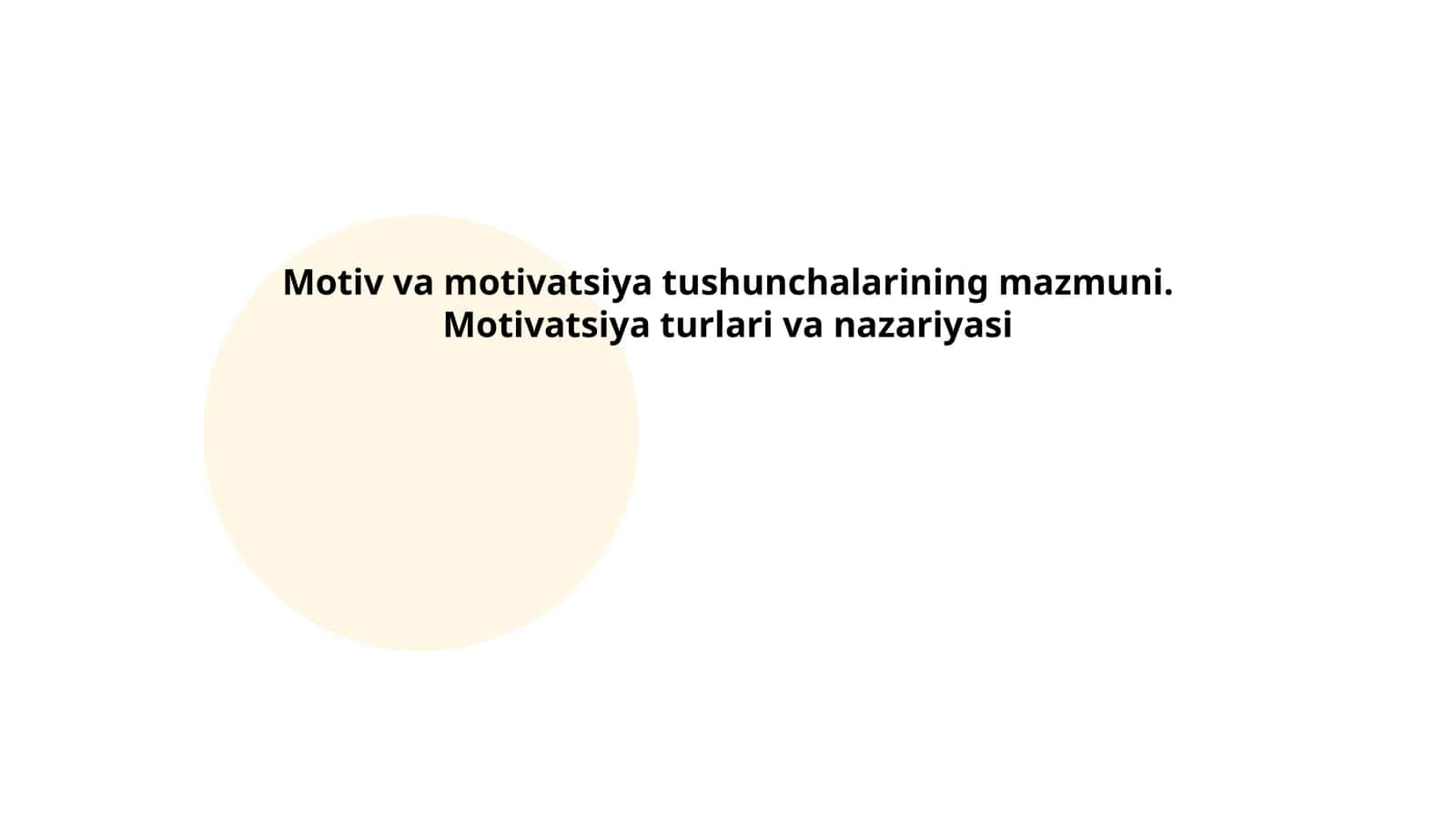 Motiv va motivatsiya tushunchalarining mazmuni. Motivatsiya turlari va nazariyasi 1