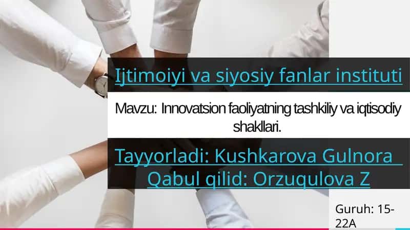 Innovatsion faoliyatning tashkiliy va iqtisodiy shakllari 1