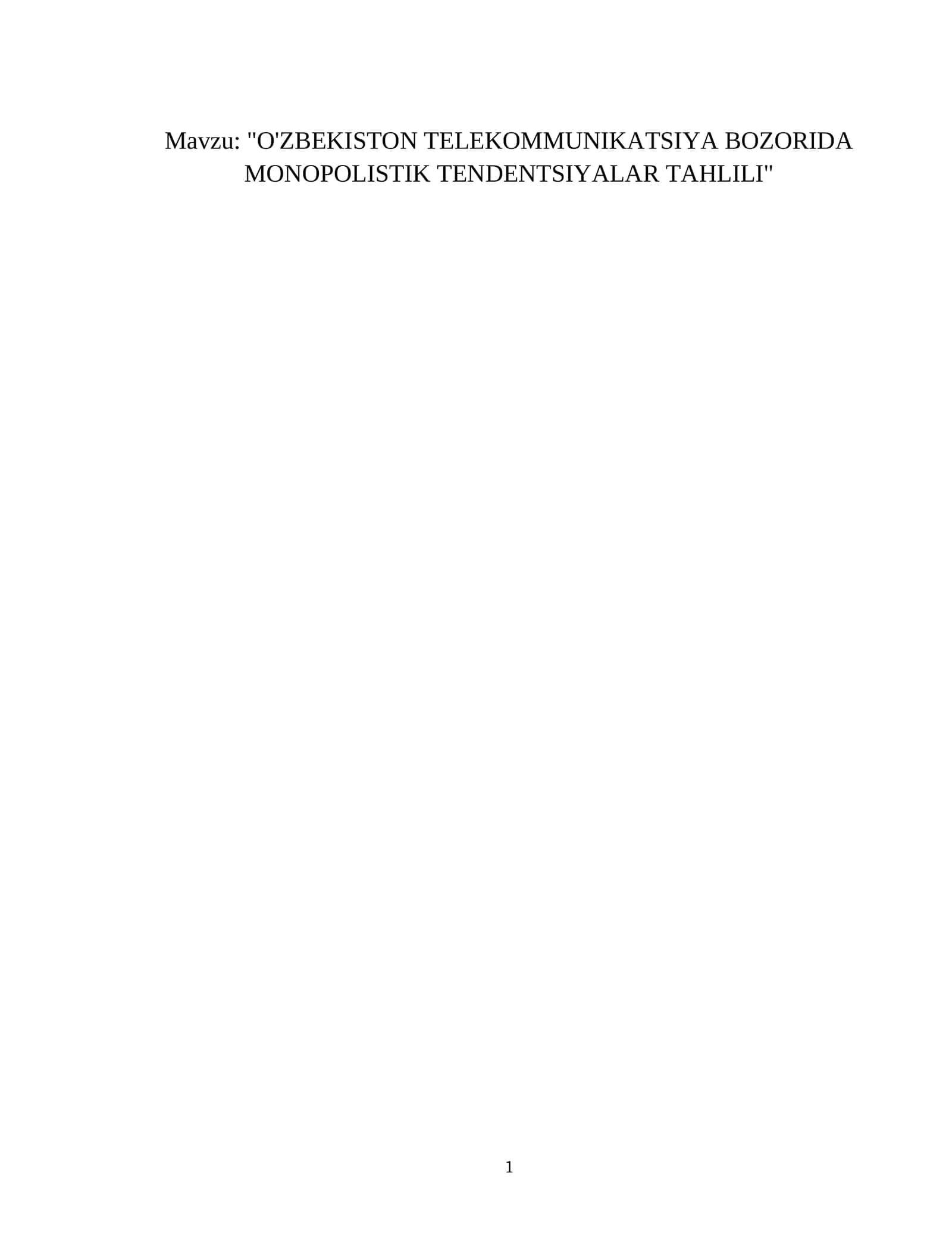 O'ZBEKISTON TELEKOMMUNIKATSIYA BOZORIDA MONOPOLISTIK TENDENTSIYALAR TAHLILI 1