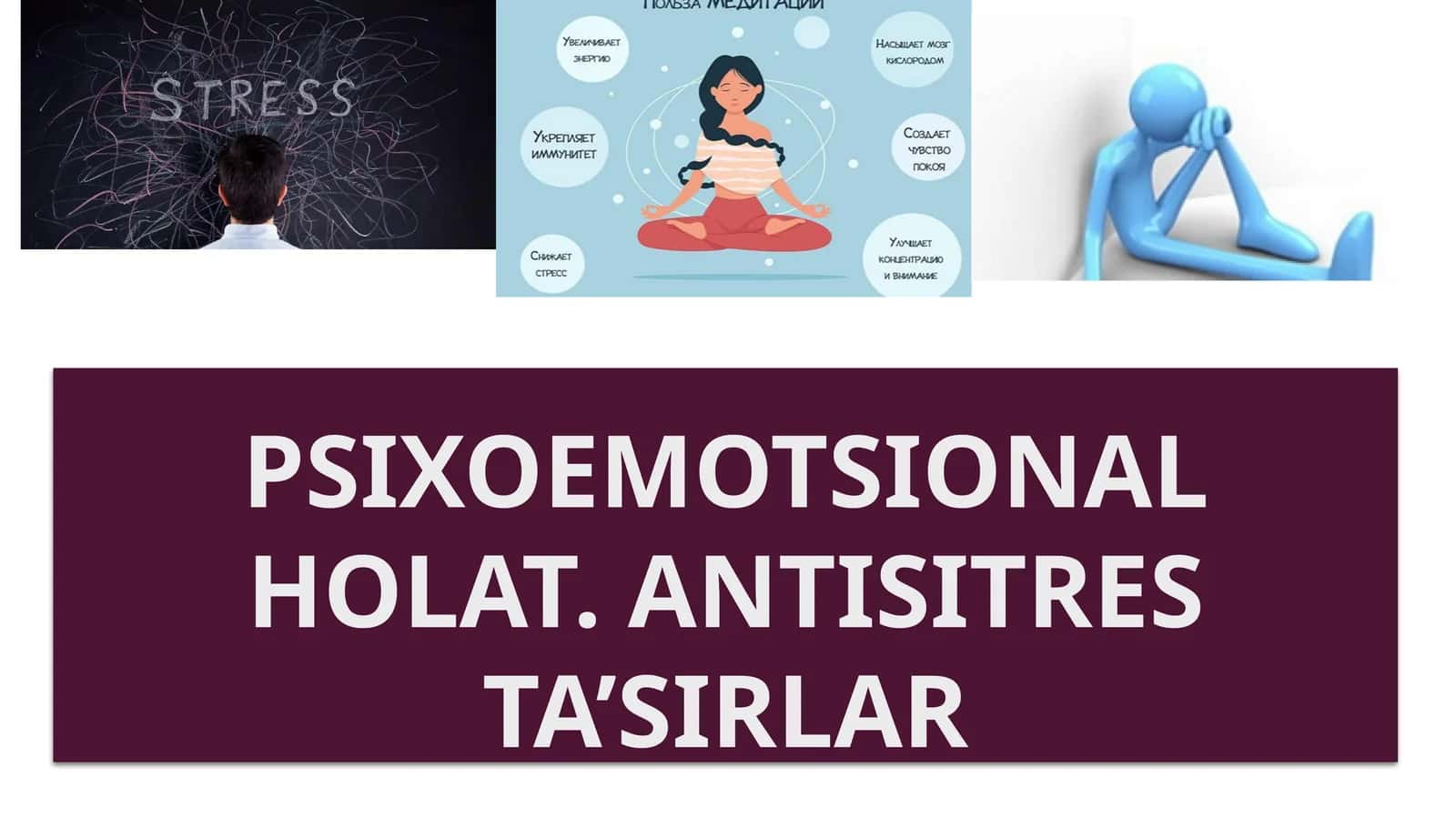 Psixoemotsional holat. Antisitresta’sirlar 1