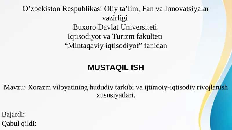 Xorazm viloyati hududiy tarkibi, ijtimoiy-iqtisodiy rivojlanish xususiyatlari. 1