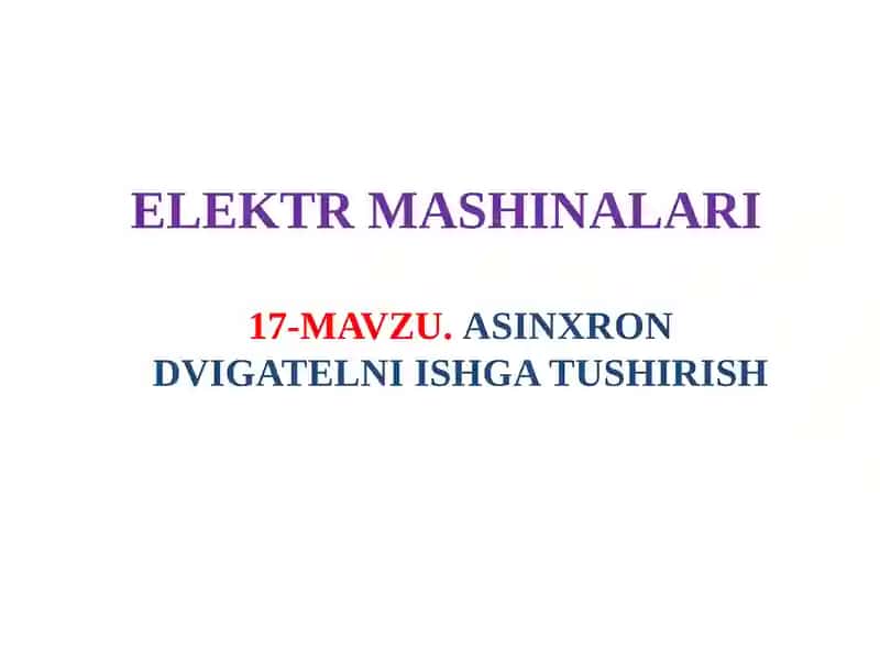 ASINXRОN DVIGATELNI ISHGA TUSHIRISH