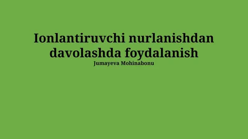 Ionlashtiruvchi nurlanishdan davolashda foydalanish 1