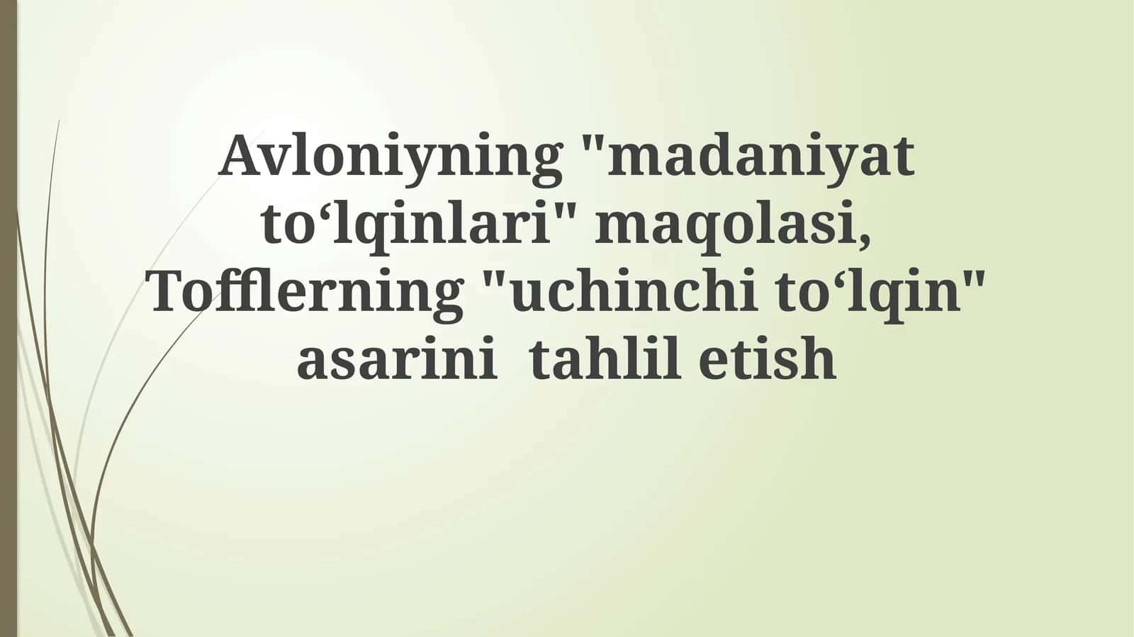 Avloniyning "madaniyattoʻlqinlari" maqolasi 1