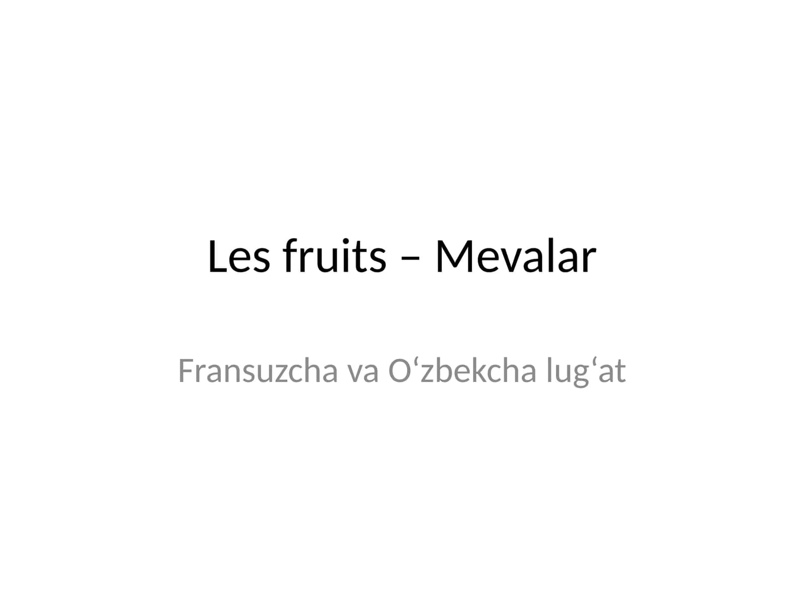 Les fruits – Mevalar 1