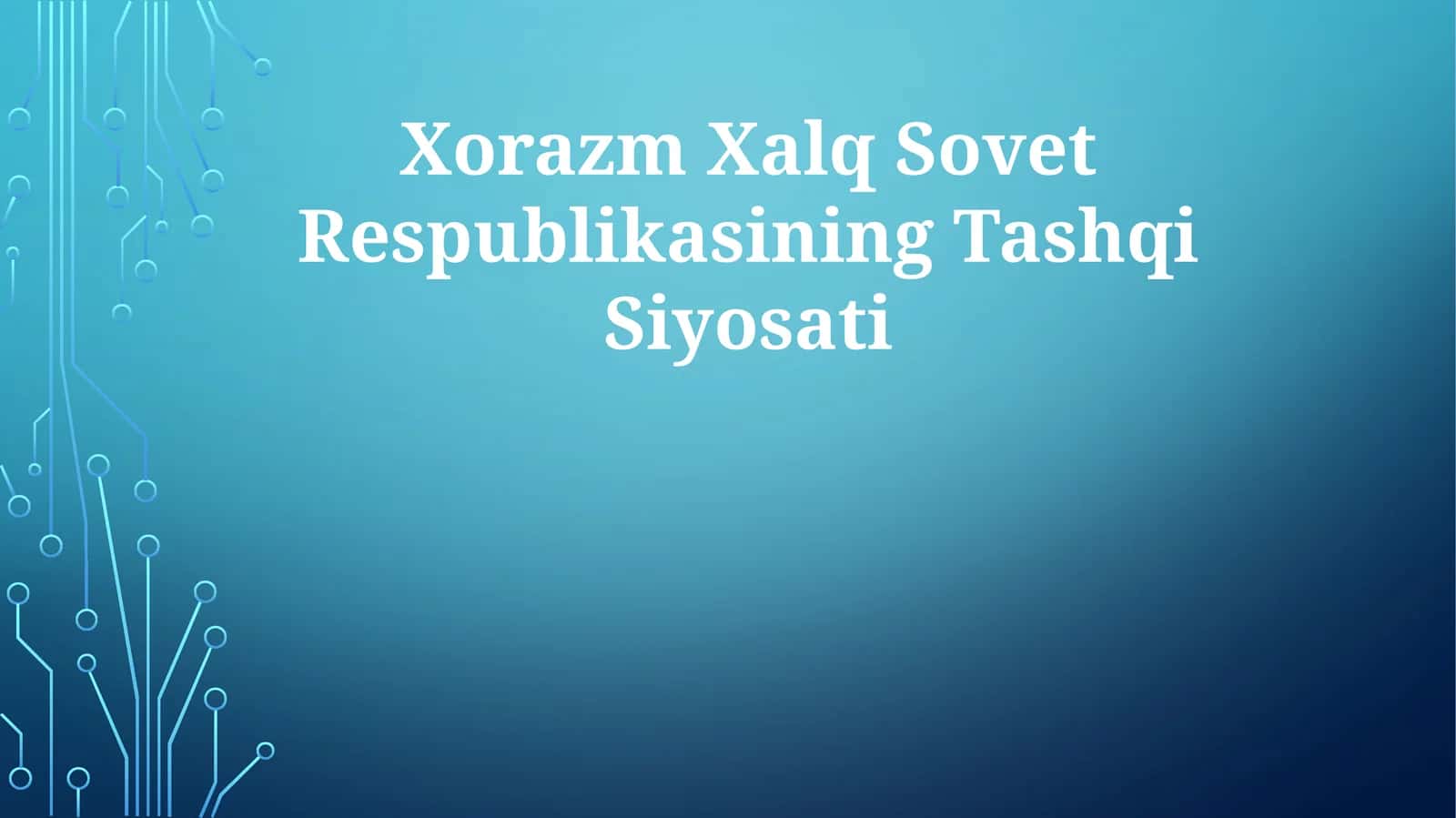 Xorazm Xalq Sovet RespublikasiningTashqiSiyosati 1