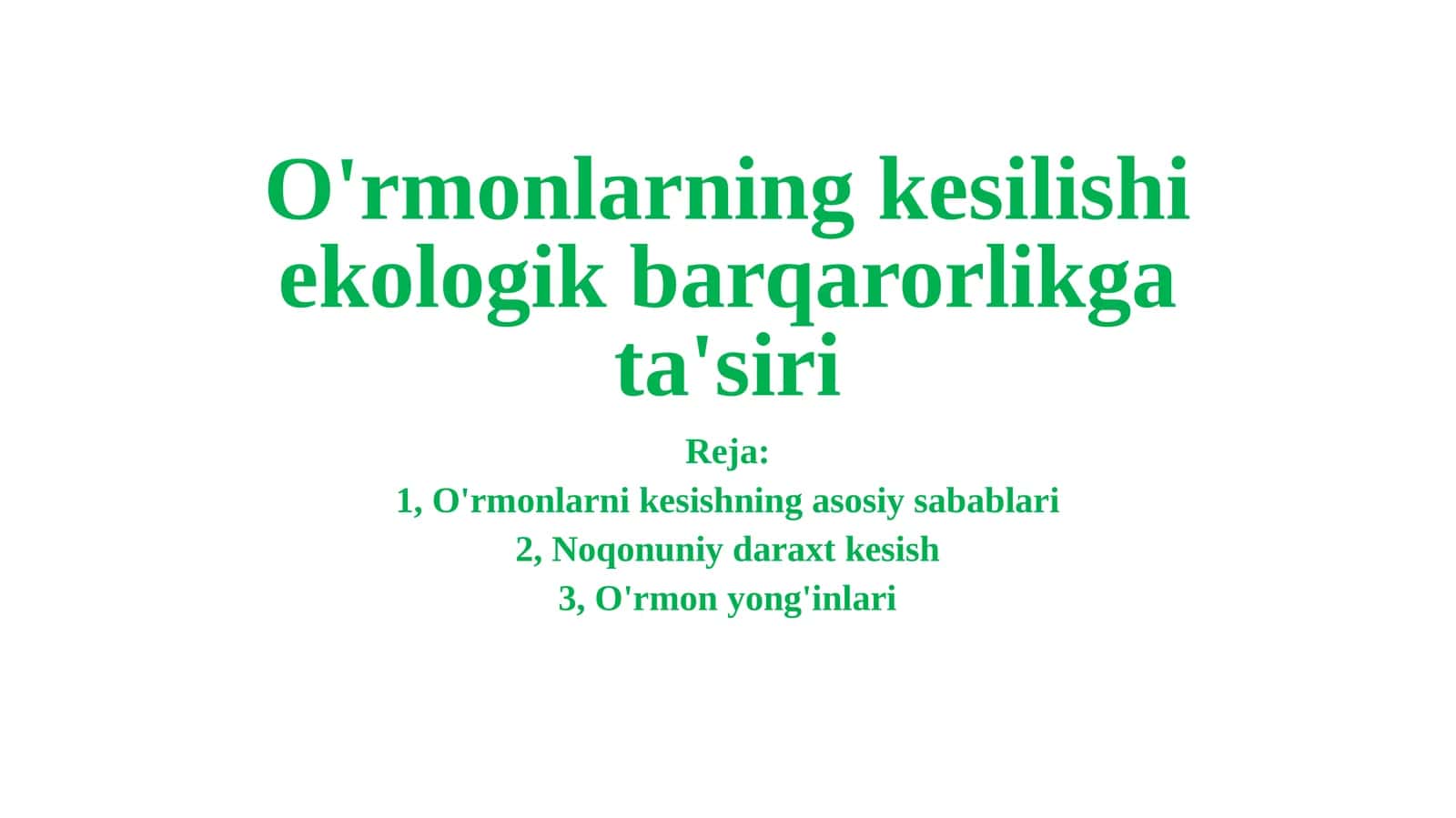 O'rmonlarning kesilishi ekologik barqarorlik g'atasi 1