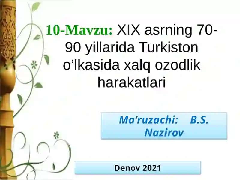 XIX asrning 70-90 yillarida Turkiston o’lkasida xalq ozodlik harakatlari