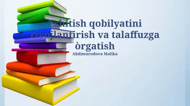 Eshitish qobilyatini rivojlantirish va talaffuzga òrgatish 1
