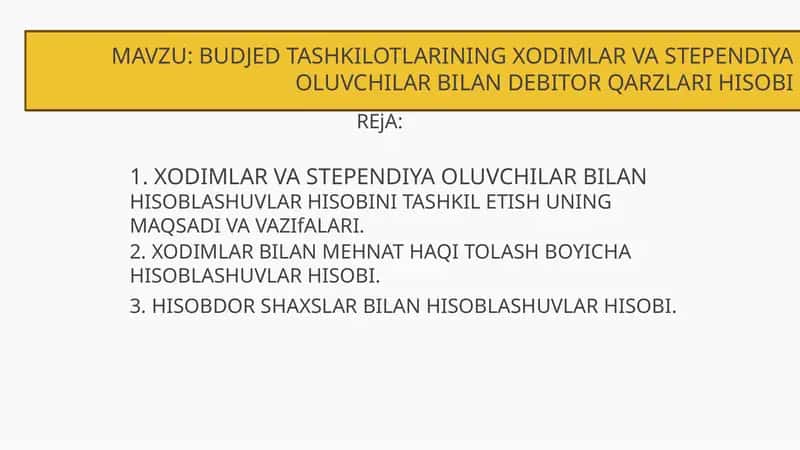 BUDJED TASHKILOTLARINING XODIMLAR VA STEPENDIYA OLUVCHILAR BILAN DEBITOR QARZLARI HISOBI 1