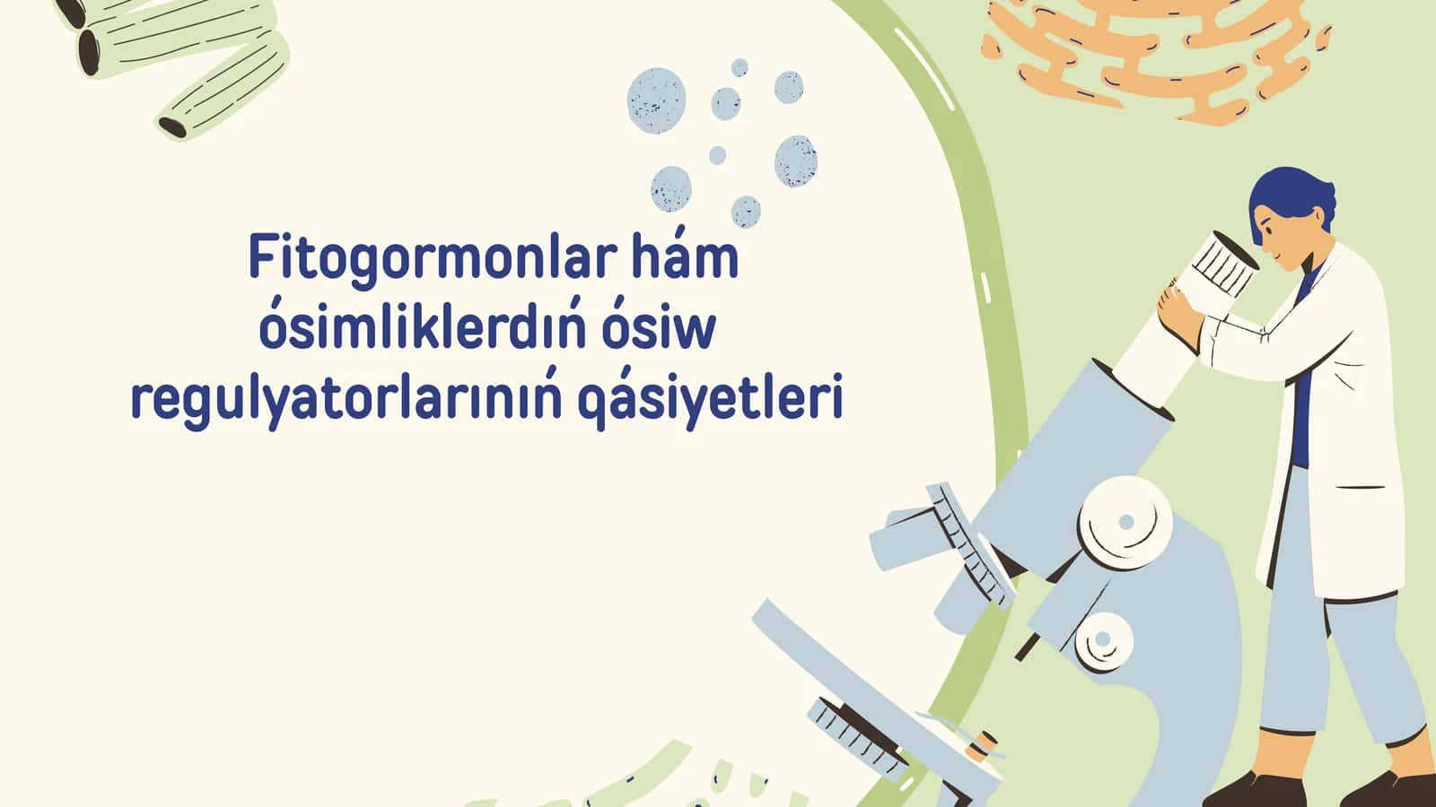 Fitogormonlar hám ósimliklerdıń ósiw regulyatorlarınıń qásiyetleri 1