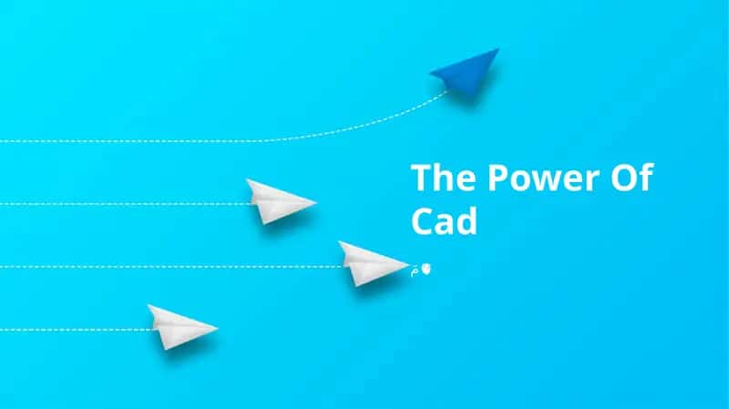 The Power Of CAD 1