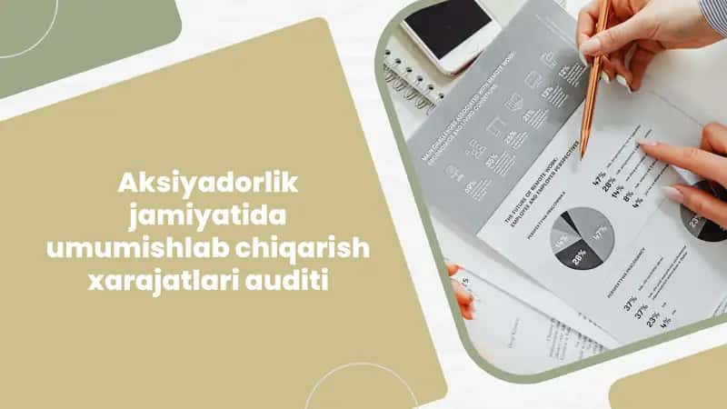 Aksiyadorlik jamiyatida umumiy ishlab chiqarish xarajatlari auditi 1