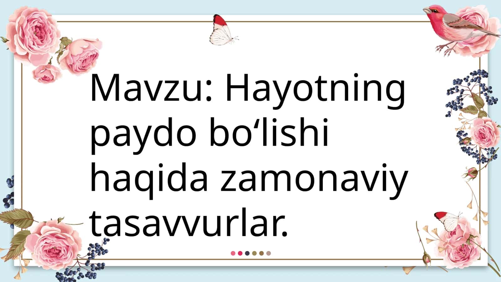 Hayotning paydo boʻlishi haqida zamonaviy tasavvurlar 1