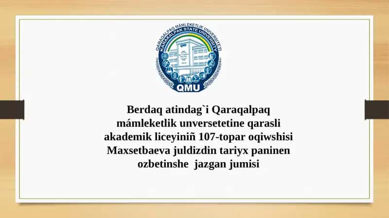 Qaraqalpaq mámleketlik unversetetine akademik liceyiniñ tariyx paninen ozbetinshe jazgan jumisi 1
