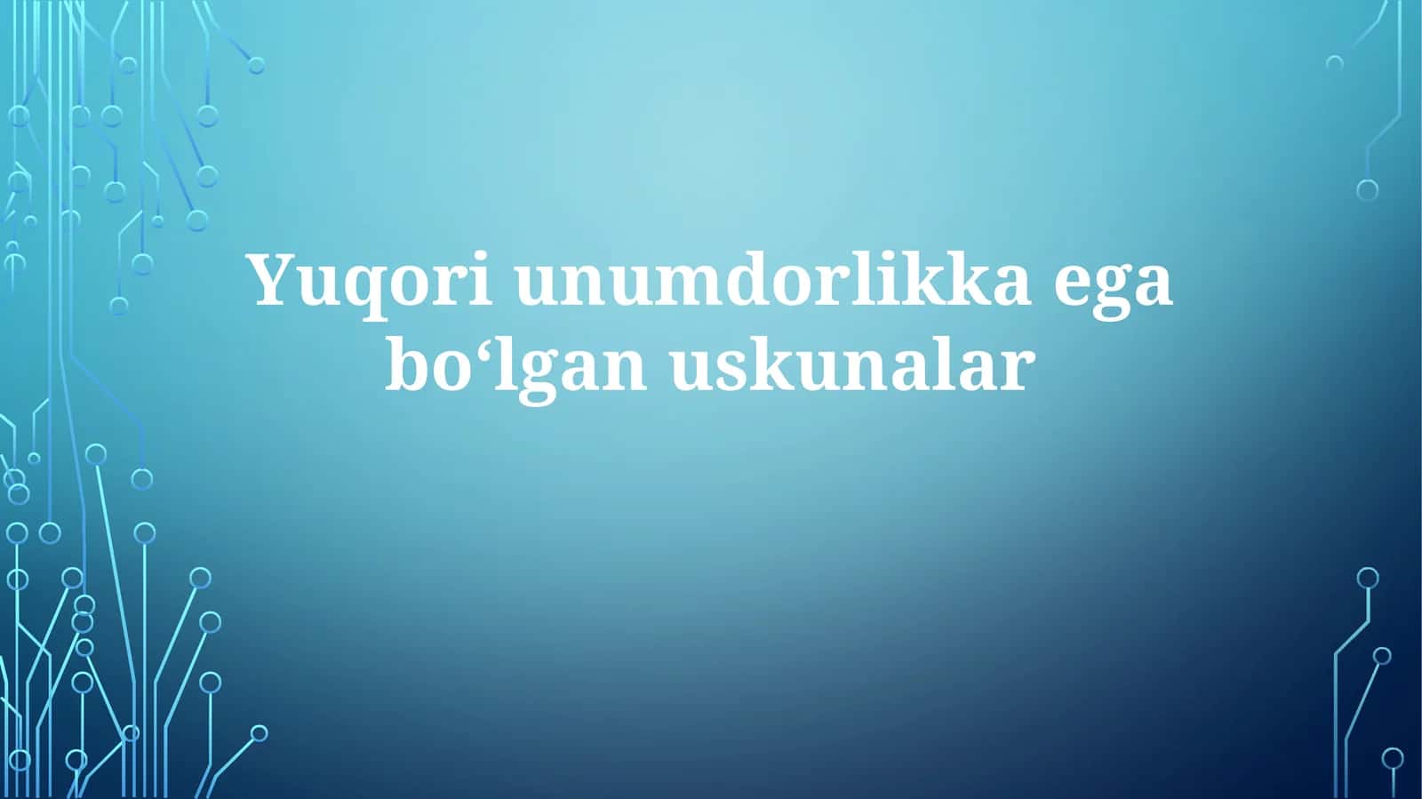 Yuqori unumdorlikdagi uskunalar 1
