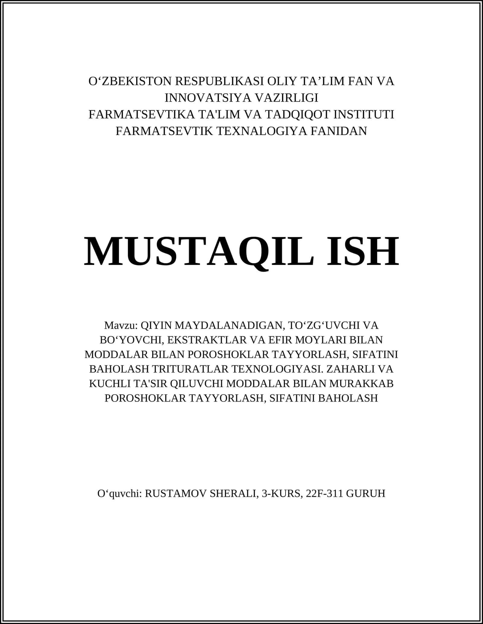 QIYIN MAYDALANADIGAN, TOʻZGʻUVCHI VA BOʻYOVCHI, EKSTRAKTLAR VA EFIR MOYLARI BILAN MODDALAR BILAN POROSHOKLAR TAYYORLASH, SIFATINI BAHOLASH TRITURATLAR TEXNOLOGIYASI 1