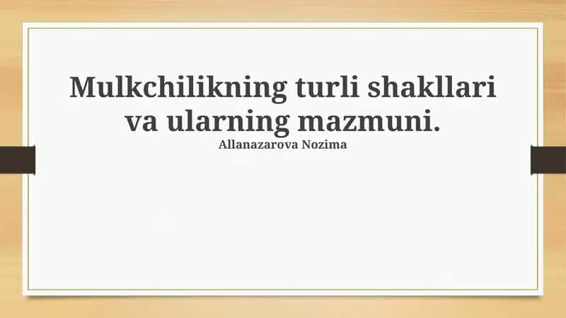 Mulkchilikning turli shakllari va ularning mazmuni 1