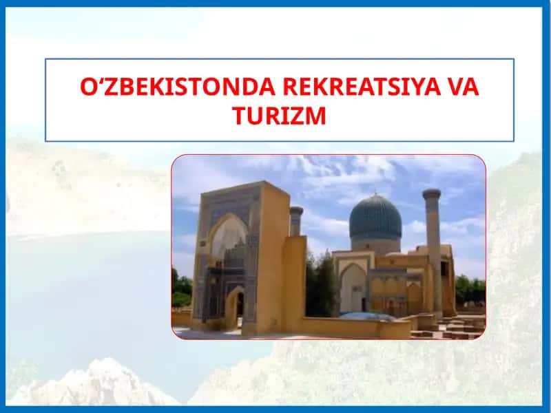 O‘zbekistonda rеkrеatsiya va turizm 1