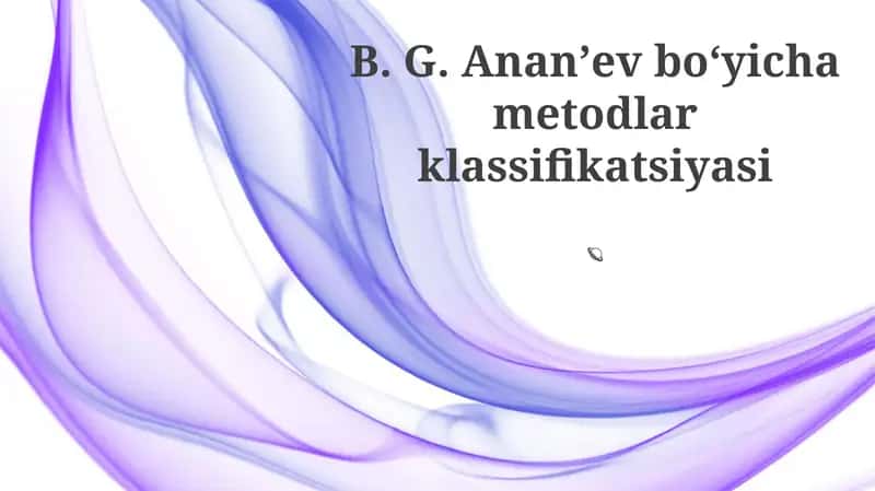Ananʼev boʻyicha metodlar klassifikatsiyasi 1