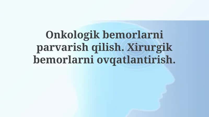 Onkologik bemorlarni baholash va jarrohlikdan oldingi oziqlantirish 1