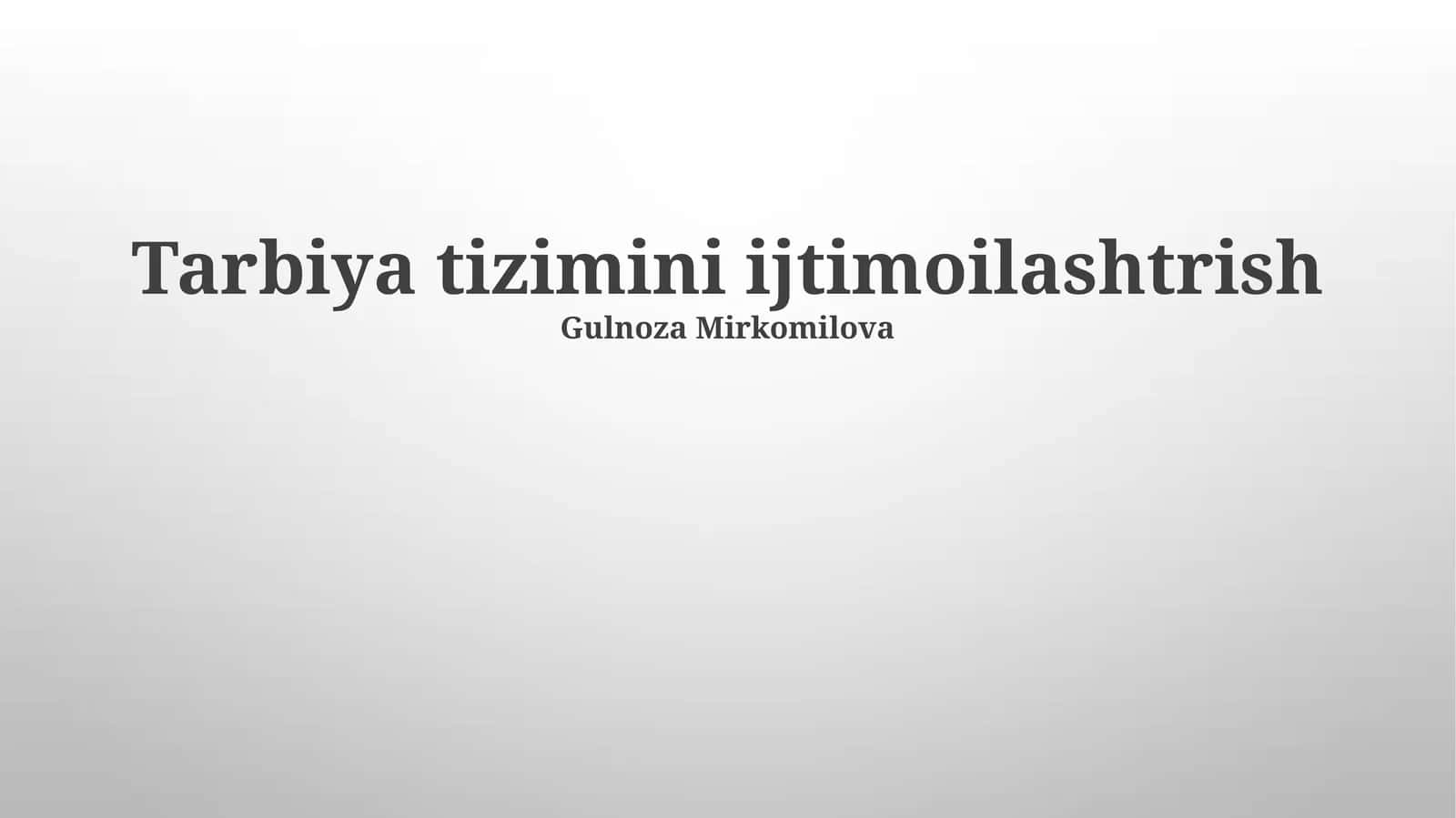 Tarbiya tizimini ijtimoilashtrish 1
