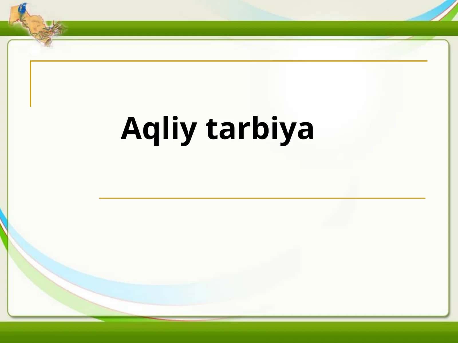 Aqliy tarbiya 1