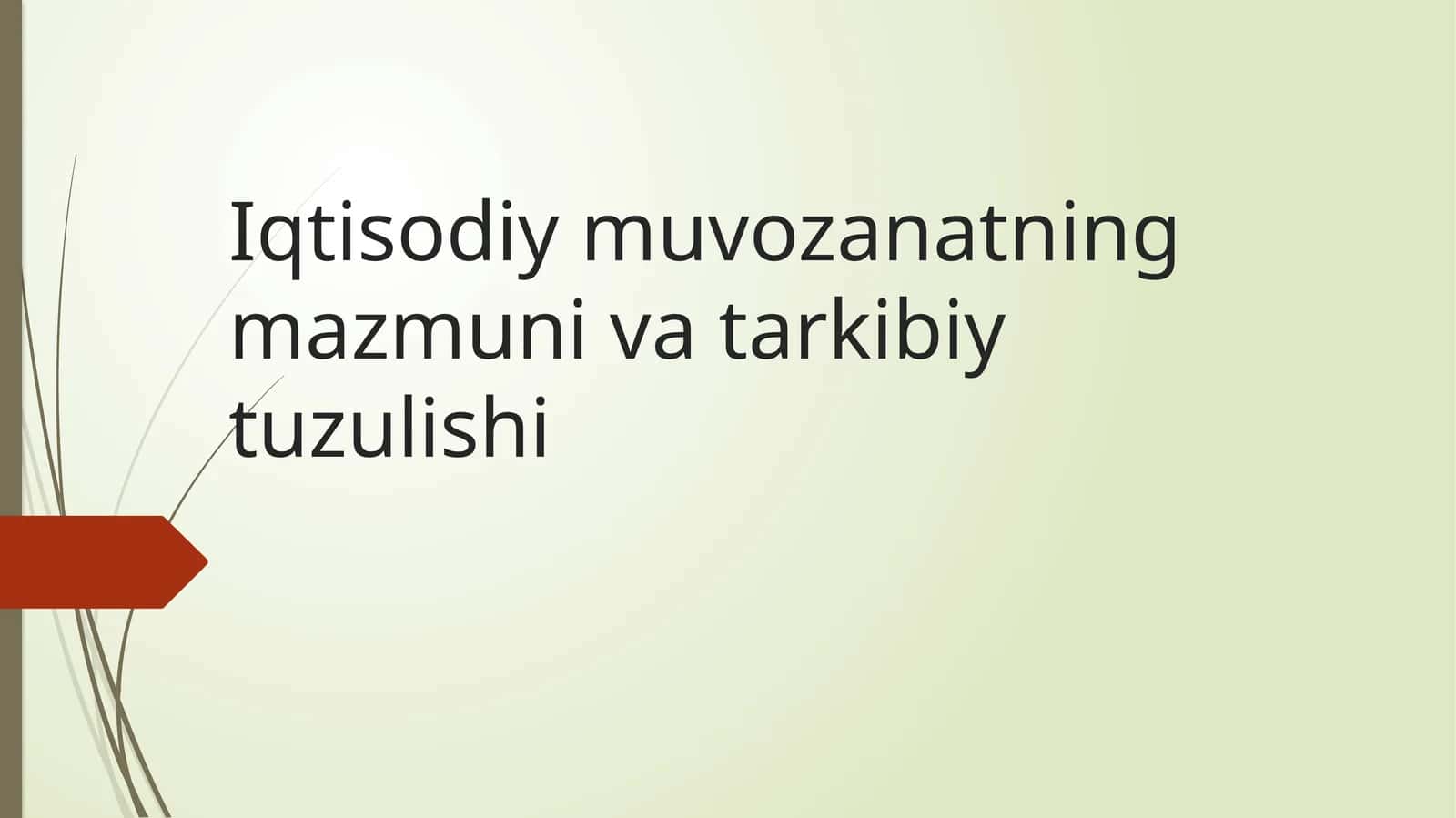 Iqtisodiy muvozanatning mazmuni va tarkibiy tuzulishi 1