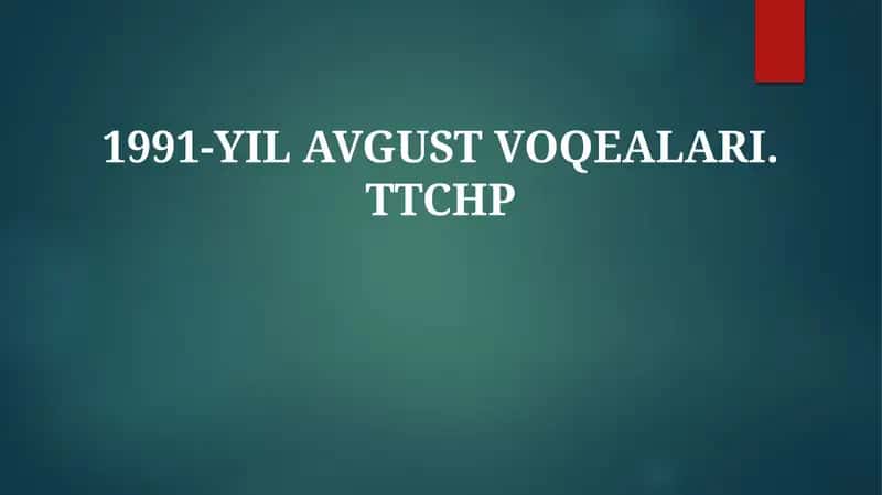 1991-YIL AVGUST VOQEALARI. TTCHP 1