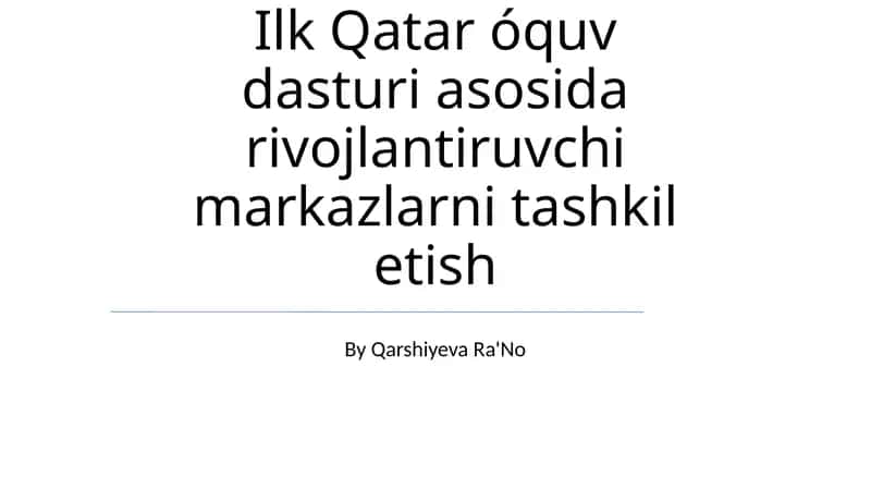 Ilk Qatar óquv dasturi asosida rivojlantiruvchi markazlarni tashkil etish 1