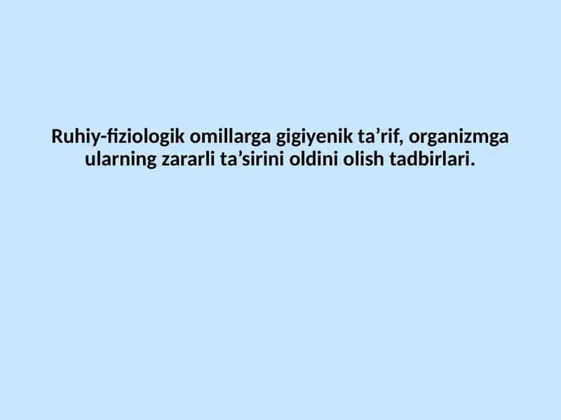 Ruhiy-fiziologik Omillarga Gigiyenik Ta’rif 1