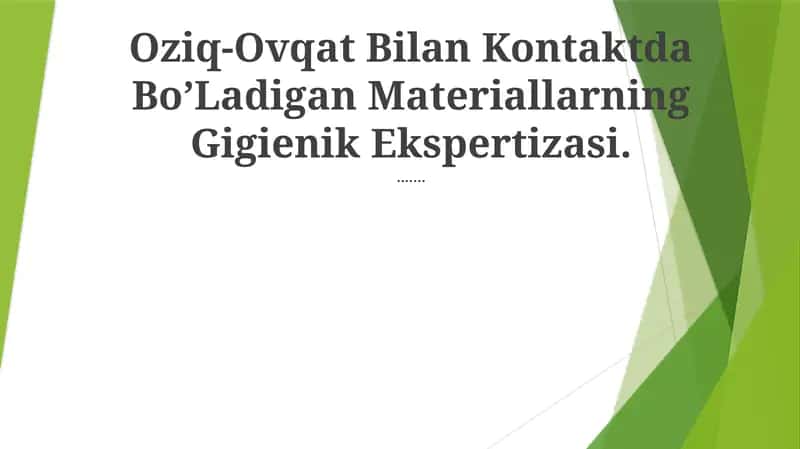 Oziq-Ovqat Bilan Kontaktda Bo’Ladigan Materiallarning Gigienik Ekspertizasi 1