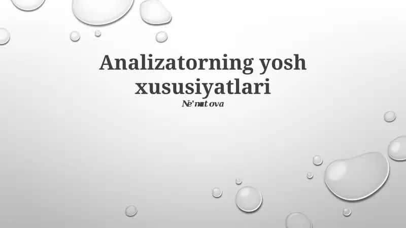 Analizatorning yosh xususiyatlari 1