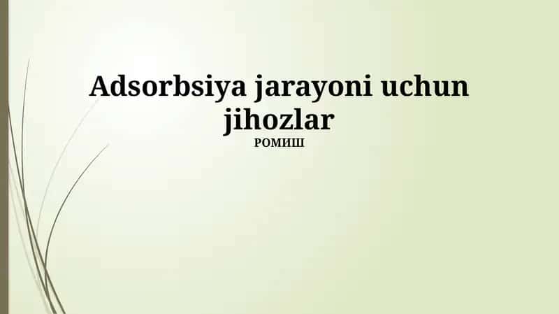 Adsorbsiya jarayoni uchun jihozlar 1
