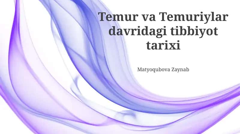 Temur va Temuriylar davridagi tibbiyot tarixi 1