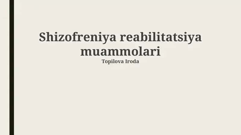 Shizofreniya reabilitatsiya muammolari 1