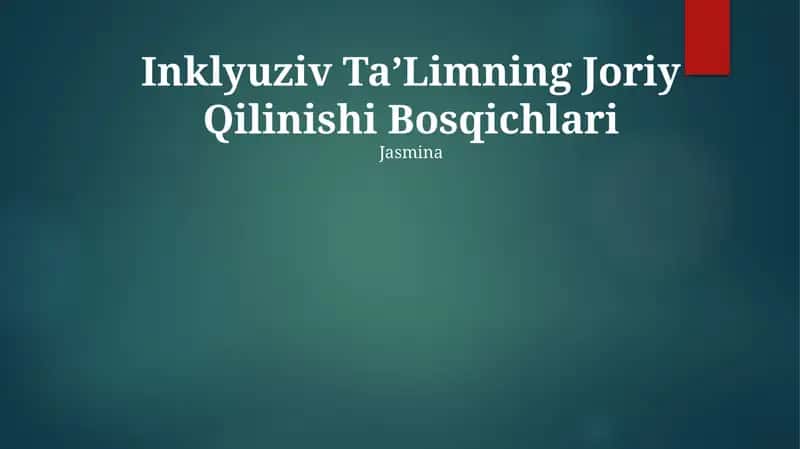 Inklyuziv Ta'limning Joriy Qilinishi Bosqichlari 1
