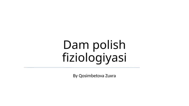 Dam polish fiziologiyasi 1