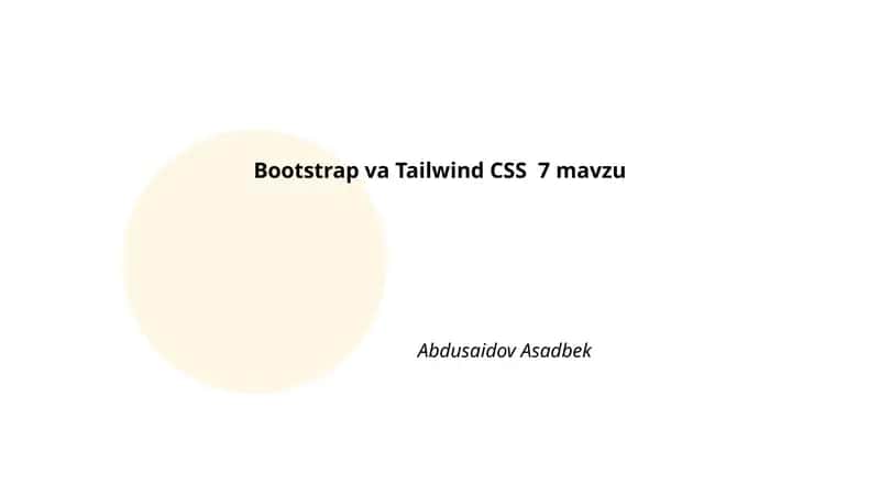 Bootstrap va Tailwind CSS 7 mavzu 1