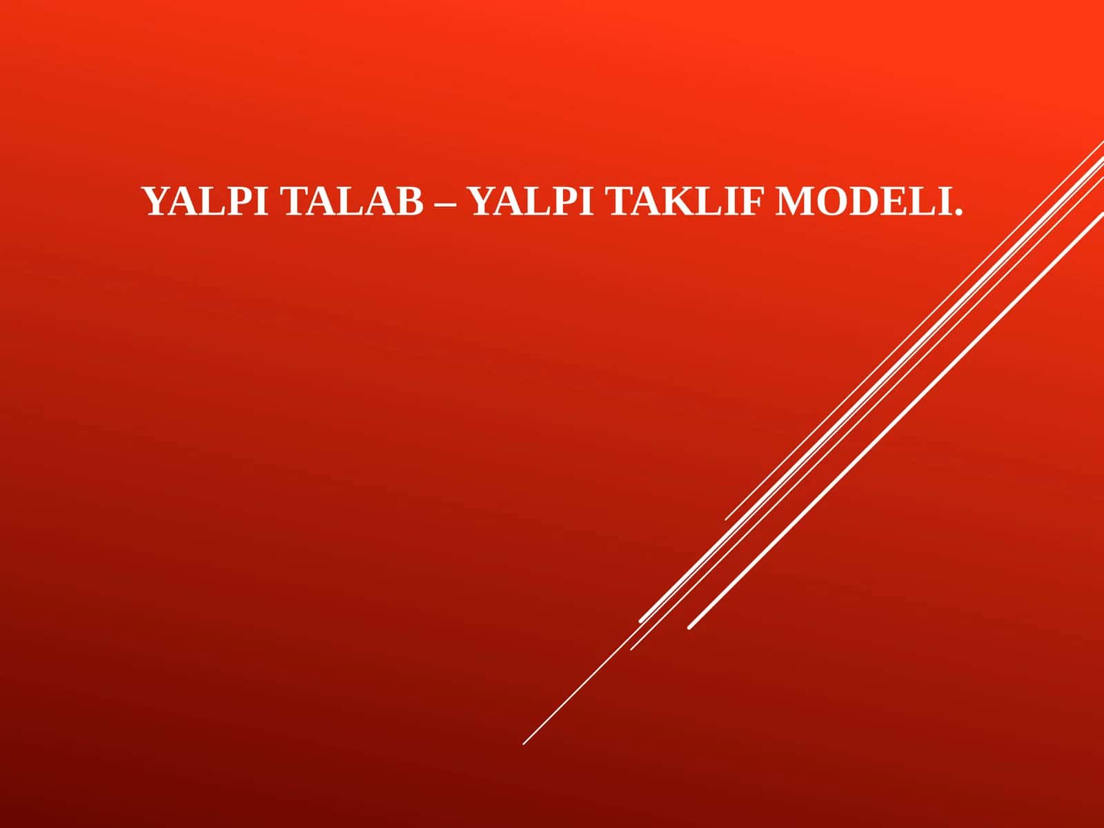 YALPI TALAB – YALPI TAKLIF 1
