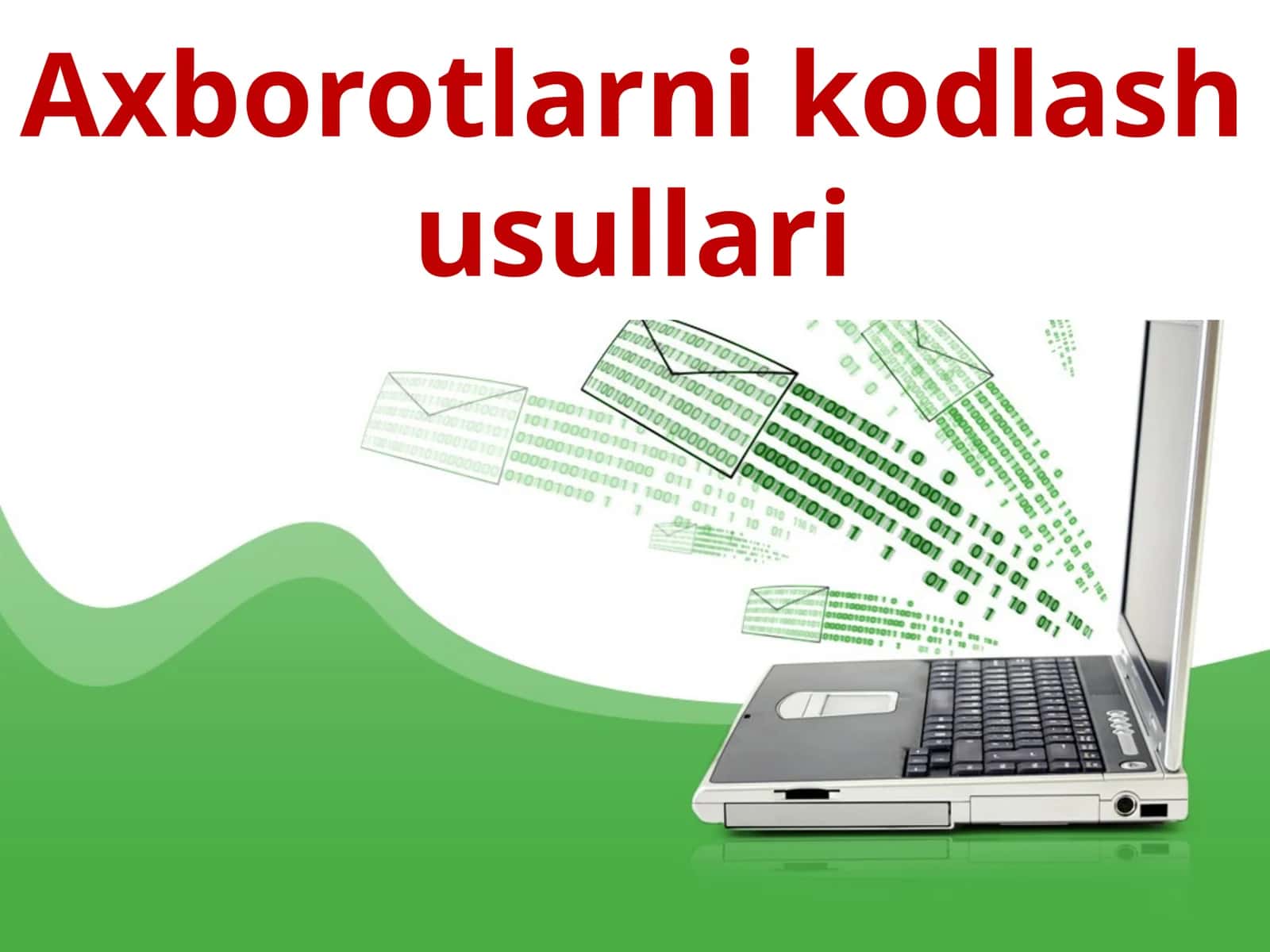 Axborotlarni kodlash usullari 1