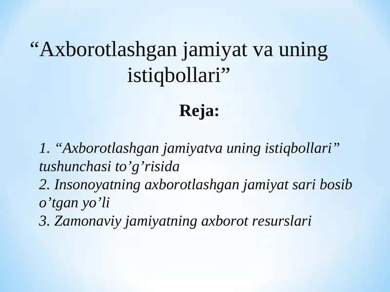 “Axborotlashgan jamiyat va uning istiqbollari” 1