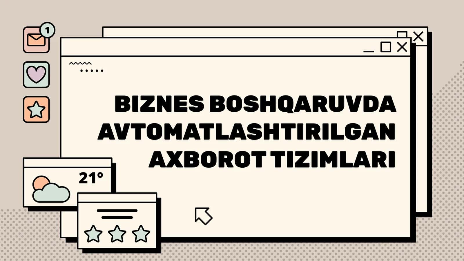 BIZNES BOSHQARUVDA AVTOMATLASHTIRILGAN AXBOROT TIZIMLARI 1
