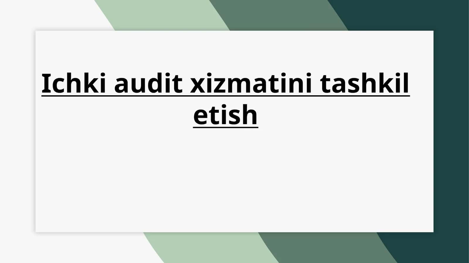Ichki audit xizmatini tashkil etish 1