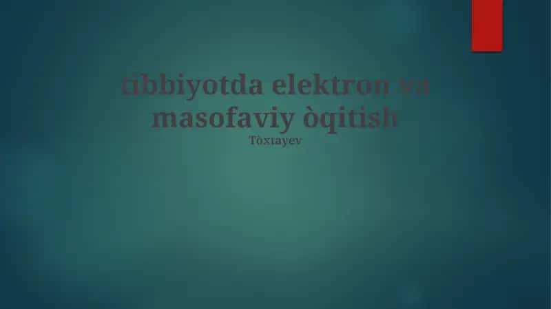 Tibbiyotda elektron va masofaviy òqitish 1